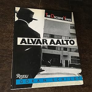 Alvar Aalto: The Decisive Years