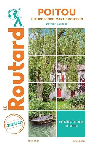 guide du Routard : Poitou ; Futuroscope, marais poitevin (Nouvelle-Aquitaine) (édition 2021/2022)