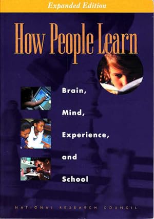 How People Learn: Brain, Mind, Experience, and School, Expanded Edition
