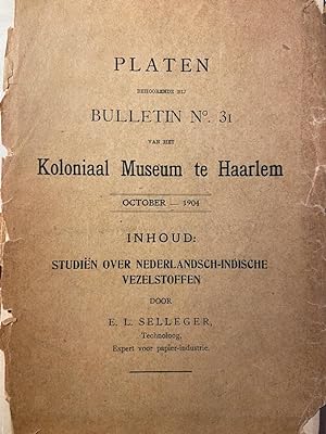 Bulletin van het Koloniaal Museum te Haarlem, October 1904 no 31 met Studiën over Nederlandsch-In...
