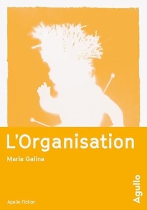 L'organisation - Maria Galina