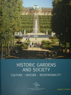 Historic Gardens And Society. Culture . Nature - Responsibility.