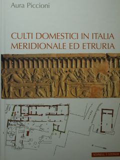 Culti domestici in Italia meridionale e in Etruria.
