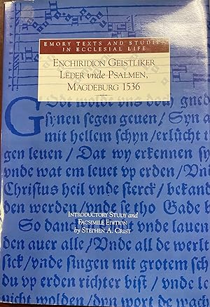 Enchiridion Geistliker Leder Unde Psalmen, Magdeburg 1536/Introductory Study and Facsimile Editio...