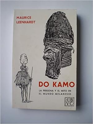 Do Kamo: La Persona Y El Mito En El Mundo Melanesio