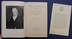 The Fire Office - Being the History of the Essex & Suffolk Equitable Insurance Society Limited 18...