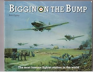 Biggin on the Bump The most famous fighter station in the world