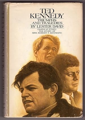 Ted Kennedy, Triumphs and Tragedies