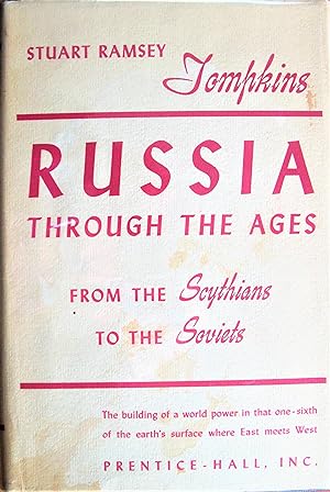 Russia Through the Ages. From the Scythians to the Soviets