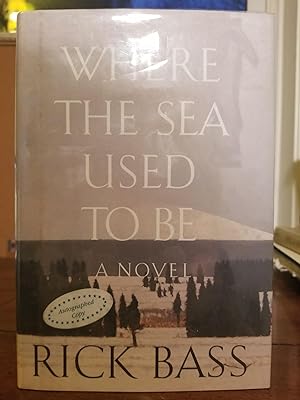 Where the Sea Used to Be [FIRST EDITION]