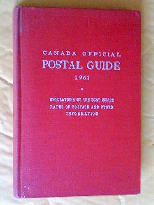 Canada Official Postal Guide 1961 Chief regulations of the Post Office, Rates Postage and other i...