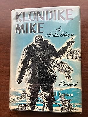 Klondike Mike An Alaskan Odyssey