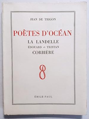 Poètes d'Océan. La Landelle. Edouard et Tristan Corbière.