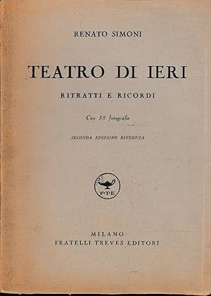 Teatro di ieri. Ritratti e ricordi