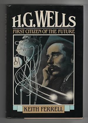 H. G. Wells First Citizen of the Future