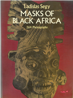 Masks of Black Africa: 264 Photographs