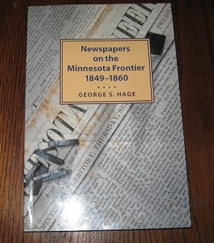 Newspapers on the Minnesota Frontier, 1849-1860