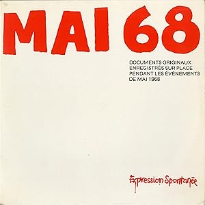 "MAI 68" Documents originaux enregistrés sur place pendant les événements de Mai 1968 / Reportage...