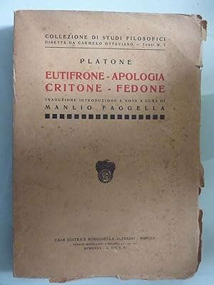 COLLEZIONE DI STUDI FILOSOFICI Diretta da Carmelo Ottaviano - Testi n.° 7 PLATONE EUTIFRONE, APOL...