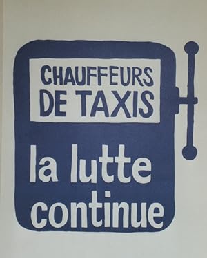 "CHAUFFEURS DE TAXIS LA LUTTE CONTINUE / MAI 68" / Affichette entoilée / Reproduction limitée Edi...