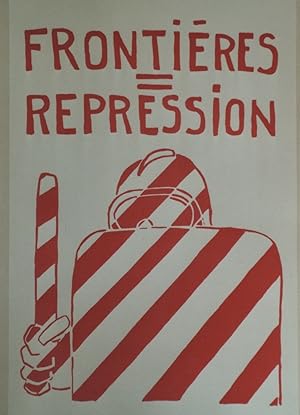 "FRONTIÈRES = RÉPRESSION / MAI 68" / Affichette entoilée / Reproduction limitée Edition TCHOU / I...