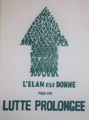 "L'ÉLAN EST DONNE POUR UNE LUTTE PROLONGÉE / MAI 68" / Affichette entoilée / Reproduction limitée...