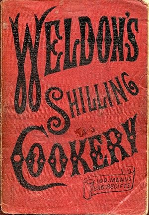 Weldon's Menu Cookery Book , for Moderate People with Moderate Incomes