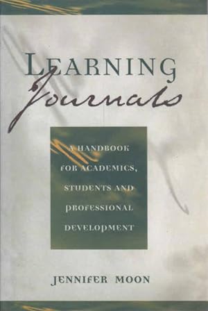 Learning Journals: A Handbook For Academics, Students And Professional Development.