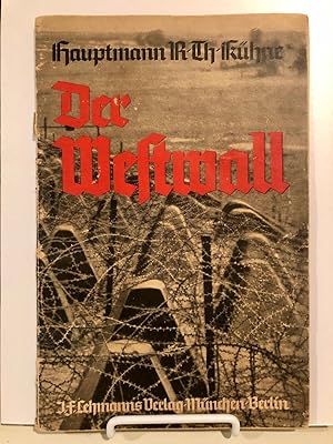 Der Westwall Unbezwingbare Abwehrzone von Stahl und Beton an Deutschlands Westgrenze (The Siegfri...