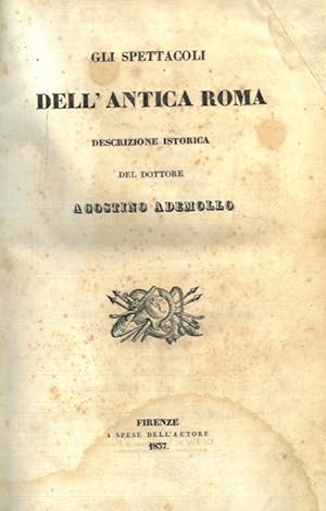 Gli spettacoli dell'antica Roma. Descrizione istorica.