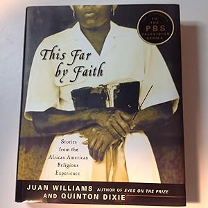 This Far By Faith - Signed and inscribed Stories from the African American Religious Experience
