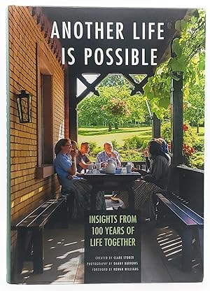 Another Life is Possible: Insights From 100 Years of Life Together