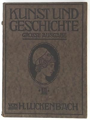 Kunst und Geschichte, Grosse Ausgabe, Dritter Teil: Neuzeit vom Ausgang des 18. Jahrhunderts an