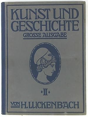 H. Luckenbach: Kunst und Geschichte, Zweiter Teil: Mittelalter und Neuzeit bis zum Ausgang des 18...