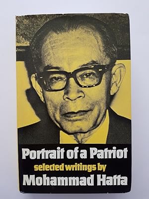Portrait of a Patriot : Selected Writings by Mohammad Hatta