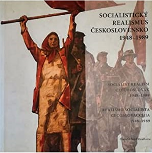 Socialisticky Realismus Ceskoslovensko - Socialist Realism Czechoslovak - Realismo socialista Cec...