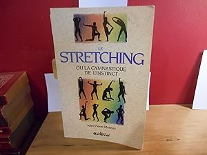 Stretching ou la gymnastique de l'instinct