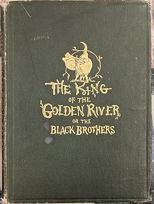 The King of the Golden River, or the Black Brothers, A Legend of Sitria
