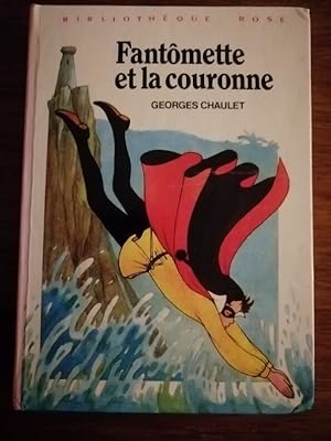 Fantômette et la couronne 1982 - CHAULET Georges - Enfantina Bibliothèque rose Edition originale ...