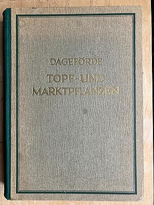 Topf- und Marktpflanzen. Ein Handbuch für die Praxis der Topfpflanzen-Kultur.