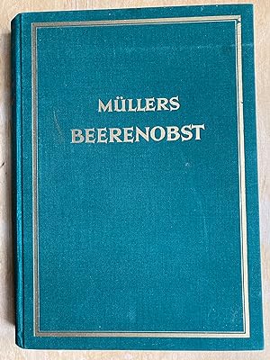 Beerenobst. Ein Lehr- und Handbuch für den Beerenobstbau.