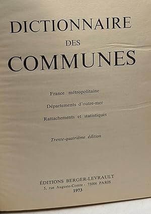 Dictionnaire des communes - France métropolitaine départements d'outre-mer rattachements et stati...