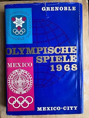 Olympische Spiele 1968. Grenoble-Mexico City + Das Schweizerkreuz im Zeichen Olympias von Karl Erb.