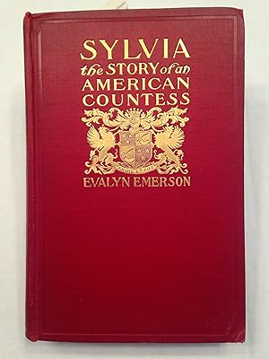SYLVIA the STORY of an AMERICAN COUNTESS.