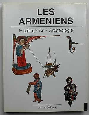 Les Arméniens : Histoire, art, archéologie