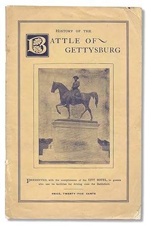 History of the Battle of Gettysburg. Presented, with the compliments of the City Hotel, to guests...