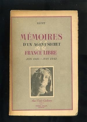 MEMOIRES D'UN AGENT SECRET DE LA FRANCE LIBRE JUIN 1940 - JUIN 1942