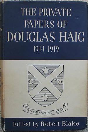 The Private Papers of Douglas Haig 1914-1919