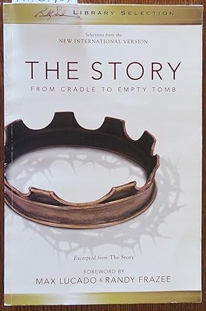 The Story: From Cradle to Empty Tomb (Excerpted from "The Story")