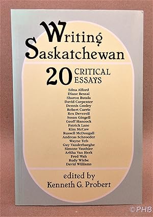 Writing Saskatchewan: 20 Critical Essays